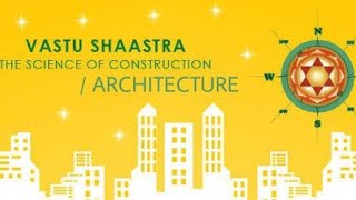 VastuShastra Is A ScienceScientific Introduction VastuShastraScience Of ArchitectureConstruction [upl. by Yelyah]