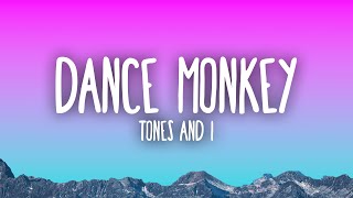 Tones and I  Dance Monkey Lyrics [upl. by Yerahcaz]