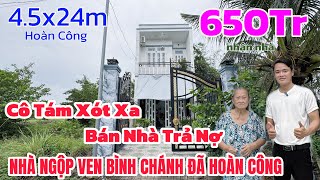 NHÀ NGỘP VEN BÌNH CHÁNH Đau Lòng Vì Nợ Cô Tám Bán Gấp Căn Nhà SHR Đã Hoàn Công 107m² cách chợ 500m [upl. by Allehcram]