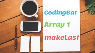 14 Codingbat Array 1 makeLast Java coding practice UiBrains by Naveen Saggam [upl. by Atinahc]