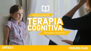 🎧 Cap 3 Audiolivro  A prática clínica da terapia cognitiva com crianças e adolescentes 📕🎧 [upl. by Ahsayn483]