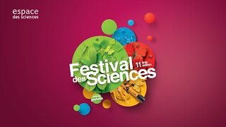 Festival des Sciences 2016  11ème édition [upl. by Spragens]