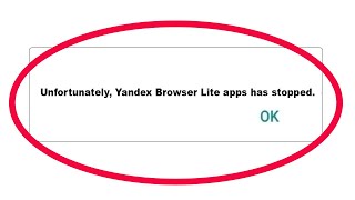 How to Fix Yandex Browser Lite Unfortunately Has Stopped Problem Solution in Android [upl. by Grey892]