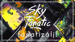 Sky Fanatic  A sátán kutyája  FANATIZÁLJ [upl. by Henriques]