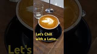 Lets Chill With a Latte latte travel explore [upl. by Airdnaxela]