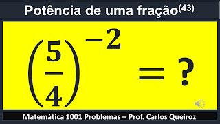 FRAÇÃO 100 PROBLEMAS POTÊNCIA DE FRAÇÃO 43 [upl. by Gadmann]