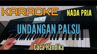 KARAOKE DANGDUT  UNDANGAN PALSU  CACA HANDIKA [upl. by Eirahcaz129]