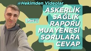 Asker muayenesi ile ilgili gelen sorulara cevaplar part 1 [upl. by Rohpotsirhc]