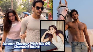 Ishaan Khatter and Chandni Bainz A Bandra Encounter [upl. by Ardnac112]