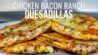 Easy and Quick Chicken Bacon Ranch Quesadillas [upl. by Aicitel]