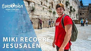 Miki recorre Jerusalén  Eurovisión 2019 [upl. by Einahpad]