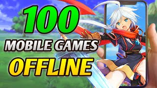 100 BEST OFFLINE Games for Mobile 2023 [upl. by Sawyor]