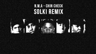 NWA  Chin Check SOLKI Remix FREE DOWNLOAD [upl. by Katya]