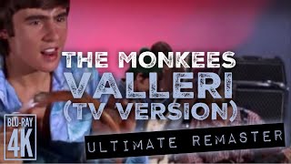 The Monkees VALLERI TV VERSION  ULTIMATE AUDIO REMASTER  4K BLURAY VIDEO [upl. by Senn]