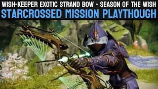 Starcrossed Exotic Mission Playthrough  Season Of The Wish  Destiny 2 [upl. by Bellaude921]