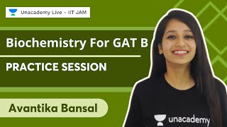 Lets prepare Biochemistry For GAT B  Avantika Bansal  Unacademy Live  IIT JAM [upl. by Barrus]