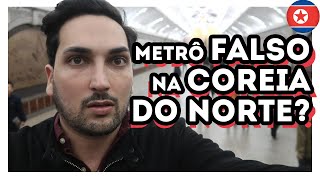 COMO é o METRO na CORÉIA do NORTE  Estevam Pelo Mundo [upl. by Adnilg]