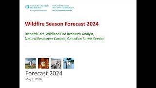 ICLR Forecast 2024 Wildfire Season May 7 2024 [upl. by Alhahs]