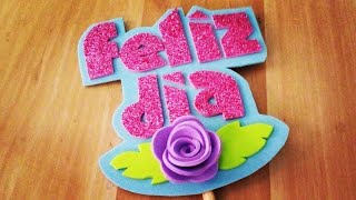 Letrero Feliz dia 🌺 en foami [upl. by Alian]