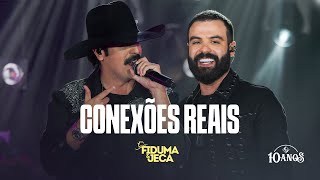 Conexões Reais  Fiduma amp Jeca FampJ 10 ANOS [upl. by Fedak507]