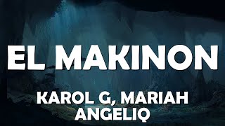 KAROL G Mariah Angeliq  EL MAKINON Letras  Lyrics Video  Musical Forest ️🎤 [upl. by Kersten]