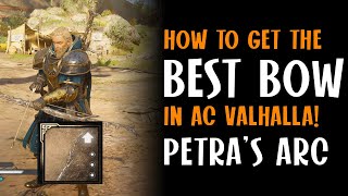 The BEST Bow amp How To Get It PETRAS ARC In Assassins Creed Valhalla Quick amp Easy Guide [upl. by Aracal]