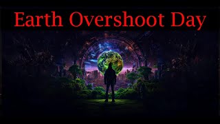 Earth Overshoot Day [upl. by Adnohral]