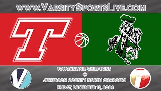 Tonganoxie Chieftains  Jefferson County North Chargers Basketball 12132024 [upl. by Fannie]