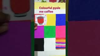 colourful Pyali Mein coffee shots drawing🍮🍵🍮🍵🍮🍵☕ [upl. by Atirec684]