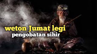 weton Jumat legi amalan terapi gangguan sihir [upl. by Itak]