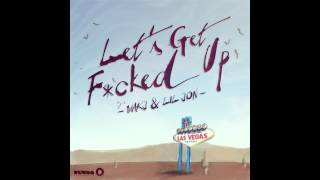 MAKJ amp Lil Jon  Lets Get Fcked Up Cover Art [upl. by Norraj]