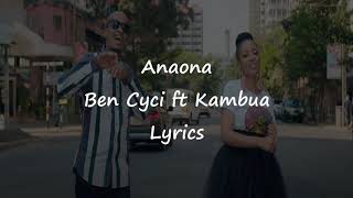 Ben Cyco ft Kambua  Anaona Lyric Video lyric video [upl. by Aziar356]