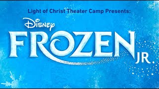 LOC Theater Camp Presents  Frozen Jr [upl. by Virginia]