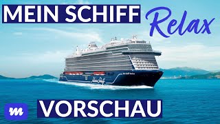 Mein Schiff Relax Erste Einblicke in das brandneue Kreuzfahrtschiff 2025 [upl. by Chew]