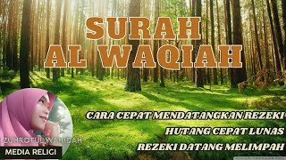 Dengarkan Sejenak Surah Al Waqiah Rejeki Lancar Hutang Lunas Cepat kaya [upl. by Homans927]