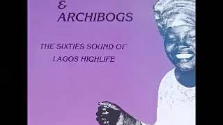 Various ‎– Azagas amp Archibogs  The 60s Sound Of Lagos Highlife Nigeria Sixties African Music Bands [upl. by Marler]