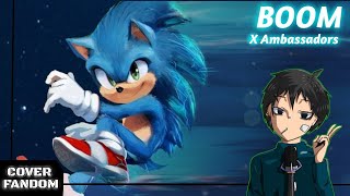 Boom X Ambassadors  Sonic Cover  Naoto Covers [upl. by Utas]