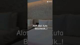 Aloft Bali Kuta Beachwalk sorotan travel baliindonesia shorts music pop vacationdestinations [upl. by Nomma]