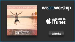 Rend Collective  Create In Me [upl. by Lloyd]