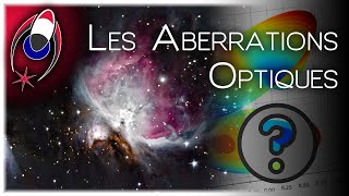 COMPRENDRE LES ABERRATIONS OPTIQUES  Coma  Chromatisme [upl. by Akinar702]