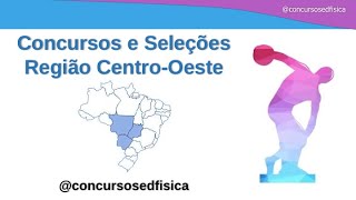 Análise de Concursos e Seleções  Região CentroOeste Concursos Educação Física [upl. by Nerb]