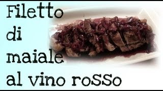 Filetto di maiale al vino rosso [upl. by Arhat]