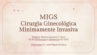 Cirurgia Ginecológica Minimamente Invasiva [upl. by Cressy971]