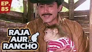 राजा और रैंचो  Episode 85  Raja Aur Rancho  90s Best TV Shows  11th September 2017 [upl. by Inanuah20]