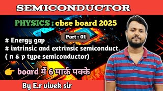 Semiconductor part 1 for CBSE physics board exam 2025 ncert physics class 12 [upl. by Ehsom697]