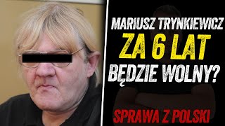 MARIUSZ TRYNKIEWICZ MOŻE WYJŚĆ NA WOLNOŚĆ PODCAST [upl. by Brannon]