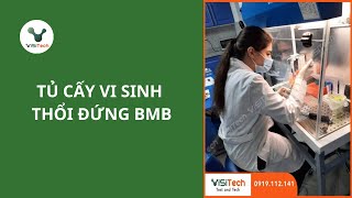 Giá tủ cấy vi sinh thổi đứng BMB  Nên mua tủ cấy vi sinh thổi đứng ở đâu [upl. by Walter150]