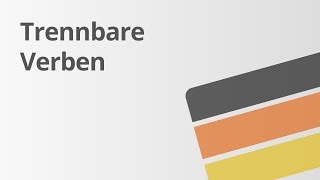 Deutsch Grammatik Trennbare Verben  Deutsch  Grammatik und Rechtschreibung [upl. by Amund]