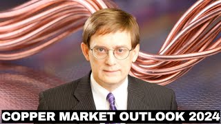 2024 Copper Market Outlook Patience Expected To Pay Off [upl. by Kristy263]