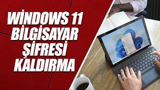 WİNDOWS 11 BİLGİSAYAR ŞİFRESİ KALDIRMA [upl. by Clari]